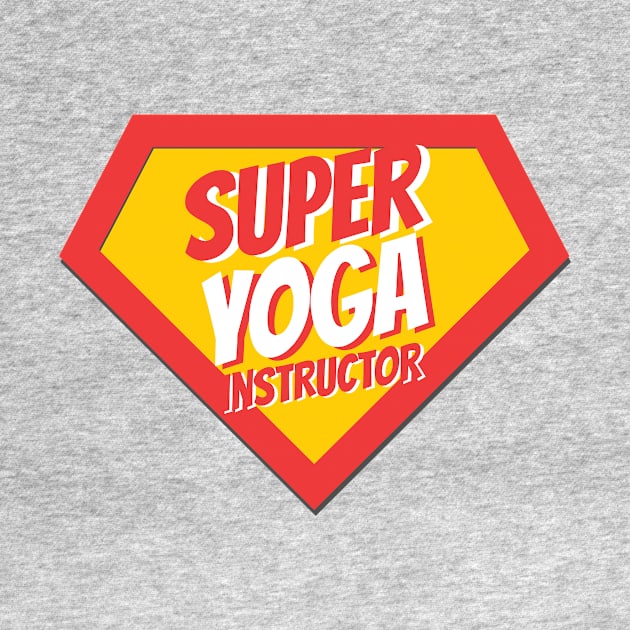 Yoga Instructor Gifts | Super Yoga Instructor by BetterManufaktur